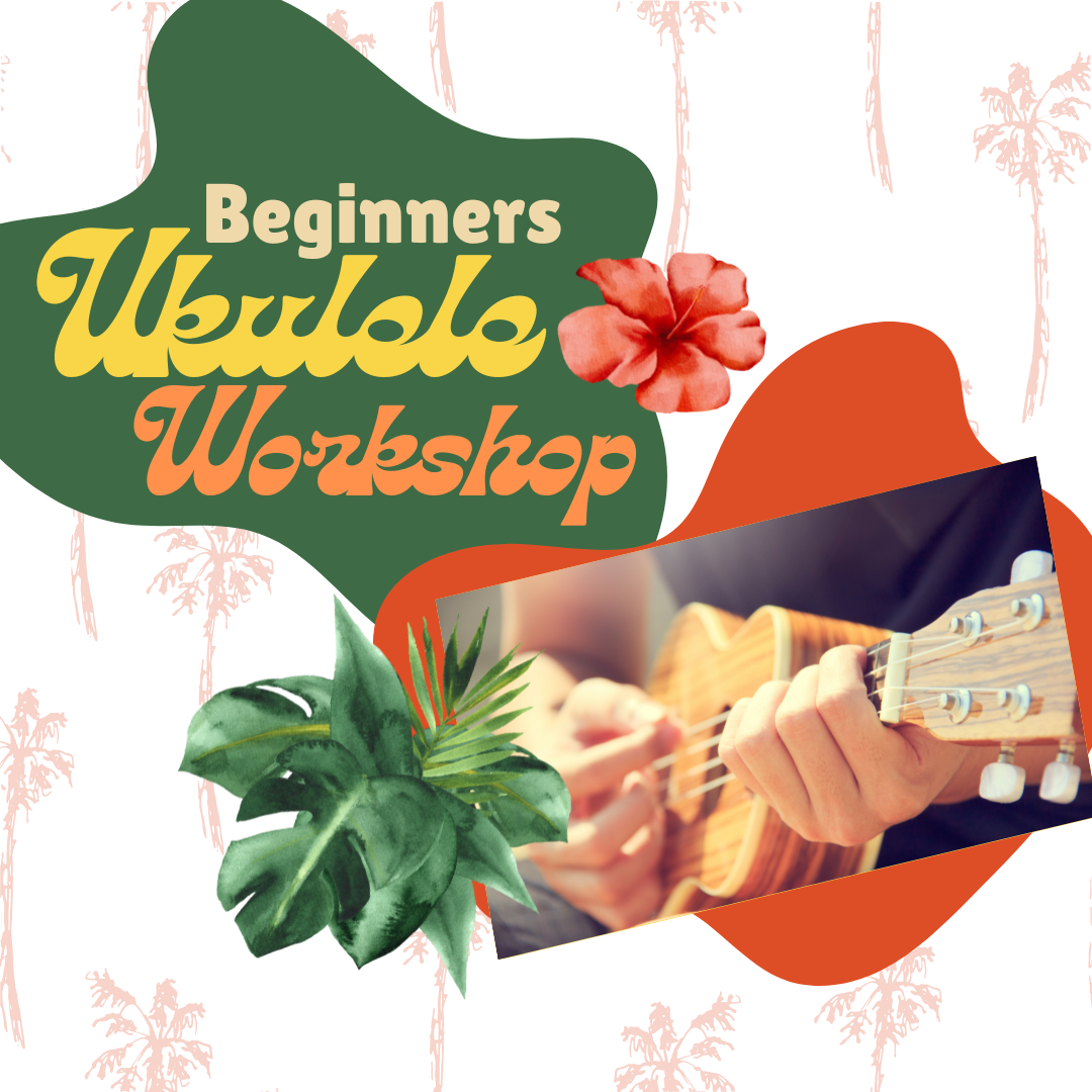 Beginners ukulele workshop