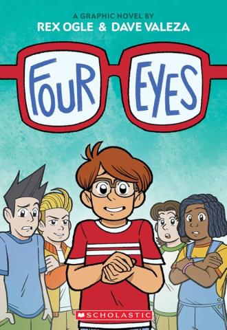 "Four Eyes" by Rex Ogle and Dave Valeza