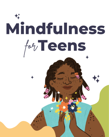Mindfulness for Teens