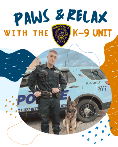 Paws & Relax with the New Rochelle Police K-9 Unit