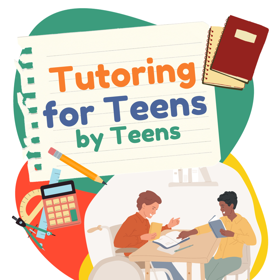 Tutoring for Teens by Teens