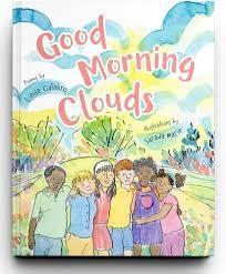 "Good Morning Clouds" by Linda Calabro; illustrated by Sarada Marie